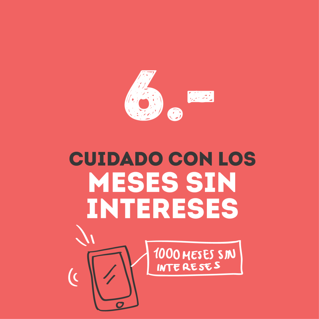 6. Ten cuidado con los meses sin intereses